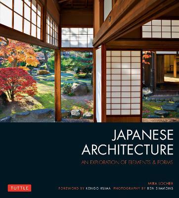 Japanese Architecture: An Exploration of Elements & Forms - Mira Locher - cover