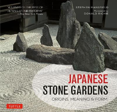 Japanese Stone Gardens: Origins, Meaning & Form - Stephen Mansfield - cover