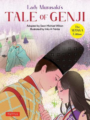 Lady Murasaki's Tale of Genji: The Manga Edition - Lady Murasaki Shikibu,Sean Michael Wilson - cover