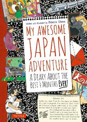 My Awesome Japan Adventure: A Diary About the Best 4 Months Ever! - Rebecca Otowa - cover