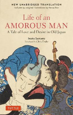 Life of an Amorous Man: A Tale of Love and Desire in Old Japan - Ihara Saikaku - cover