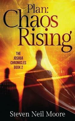 Plan: Chaos Rising - Steven Neil Moore - cover