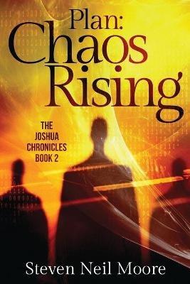 Plan: Chaos Rising - Steven Neil Moore - cover