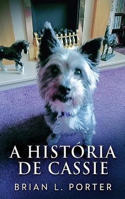 A Historia de Cassie - Brian L Porter - cover