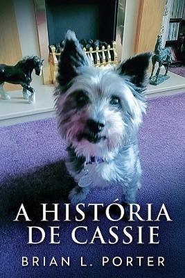 A Historia de Cassie - Brian L Porter - cover