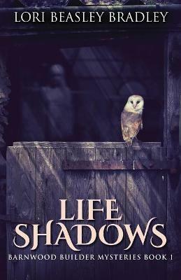 Life Shadows - Lori Beasley Bradley - cover