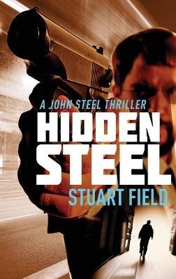 Hidden Steel - Stuart Field - cover