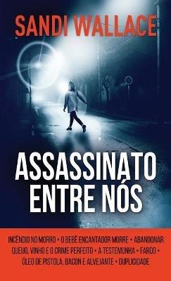 Assassinato Entre Nos - Sandi Wallace - cover