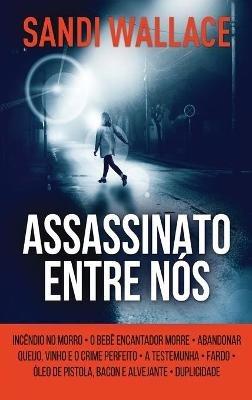 Assassinato Entre Nos - Sandi Wallace - cover