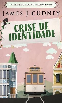 Crise de Identidade - James J Cudney - cover