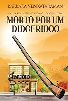 Libro in inglese Morto Por Um Didgeridoo  - Barbara Venkataraman