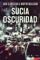 Libro inglese Sucia Oscuridad Martin D Mulligan , Jack D McLean