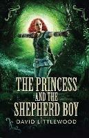 Libro in inglese The Princess And The Shepherd Boy  - David Littlewood