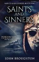 Libro in inglese Saints And Sinners: In the Anglo-Saxon Kingdoms of Mercia and Lindsey  - John Broughton
