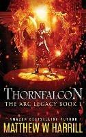 Thornfalcon - Matthew W Harrill - cover