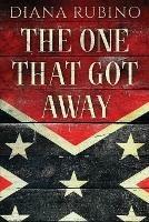Libro in inglese The One That Got Away: John Surratt, the conspirator in John Wilkes Booth's plot to assassinate President Lincoln  - Diana Rubino