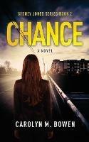Chance - A Novel - Carolyn M Bowen - cover