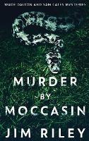 Murder by Moccasin - Jim Riley - cover