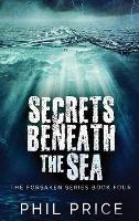 Secrets Beneath The Sea - Phil Price - cover
