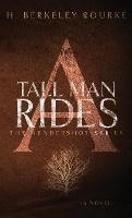 A Tall Man Rides - H Berkeley Rourke - cover