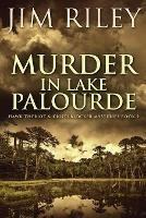 Murder in Lake Palourde - Jim Riley - cover