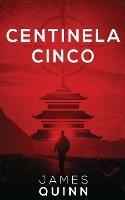 Centinela Cinco - James Quinn - cover