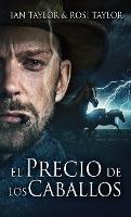 El Precio De Los Caballos - Ian Taylor - cover