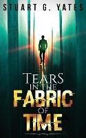 Tears in the Fabric of Time