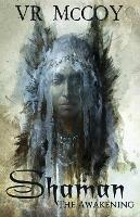 Shaman - The Awakening - Vr McCoy - cover