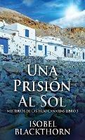 Una Prisión Al Sol - Isobel Blackthorn - cover