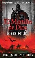 Libro in inglese El Martillo De Dios  - Eric Schumacher