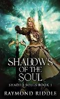 Shadows Of The Soul - Raymond Riddle - cover