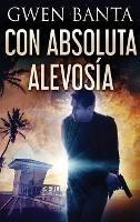 Con Absoluta Alevosia