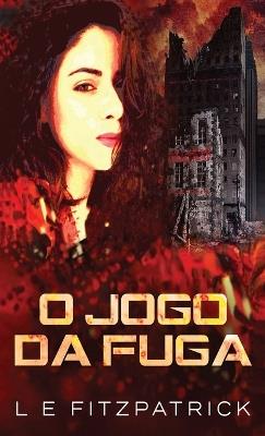 O Jogo da Fuga - L E Fitzpatrick - cover