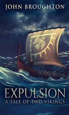 Expulsion: A Tale Of Two Vikings - John Broughton - cover
