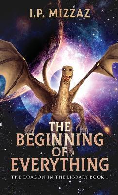 The Beginning Of Everything - I P Mizzaz - cover