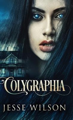 Colygraphia - Jesse Wilson - cover