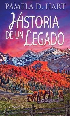 Historia de un Legado - Pamela D Hart - cover