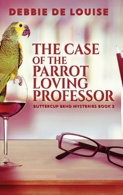 The Case of the Parrot Loving Professor - Debbie De Louise - cover