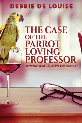The Case of the Parrot Loving Professor - Debbie De Louise - cover