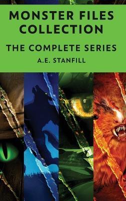 Monster Files Collection: The Complete Series - A E Stanfill - cover
