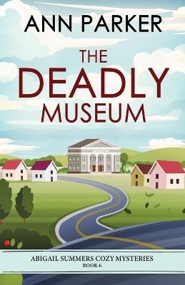 The Deadly Museum - Ann Parker - cover