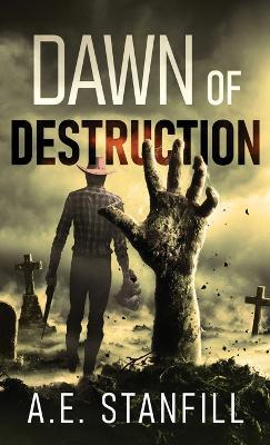 Dawn Of Destruction - A E Stanfill - cover