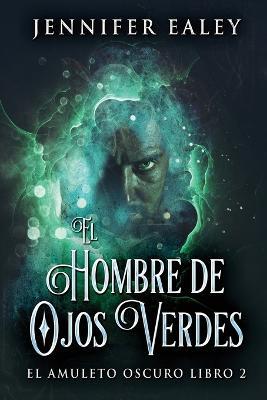 El Hombre de Ojos Verdes - Jennifer Ealey - cover