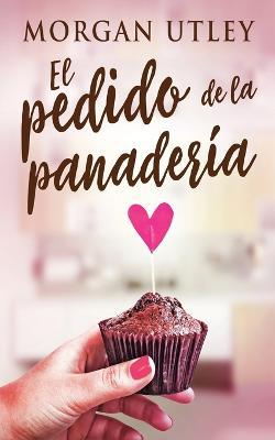 El pedido de la panaderia - Morgan Utley - cover