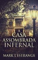 A Casa Assombrada Infernal - Mark L'Estrange - cover