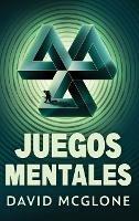 Juegos Mentales - David McGlone - cover