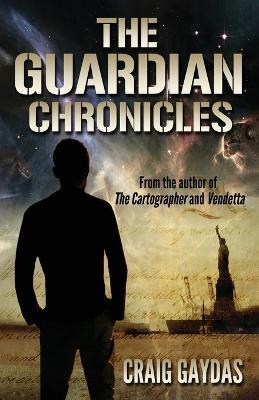 The Guardian Chronicles - Craig Gaydas - cover