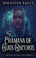 La Chamana de Ojos Oscuros