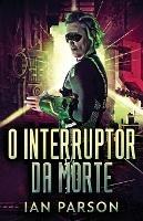 O Interruptor da Morte - Ian Parson - cover